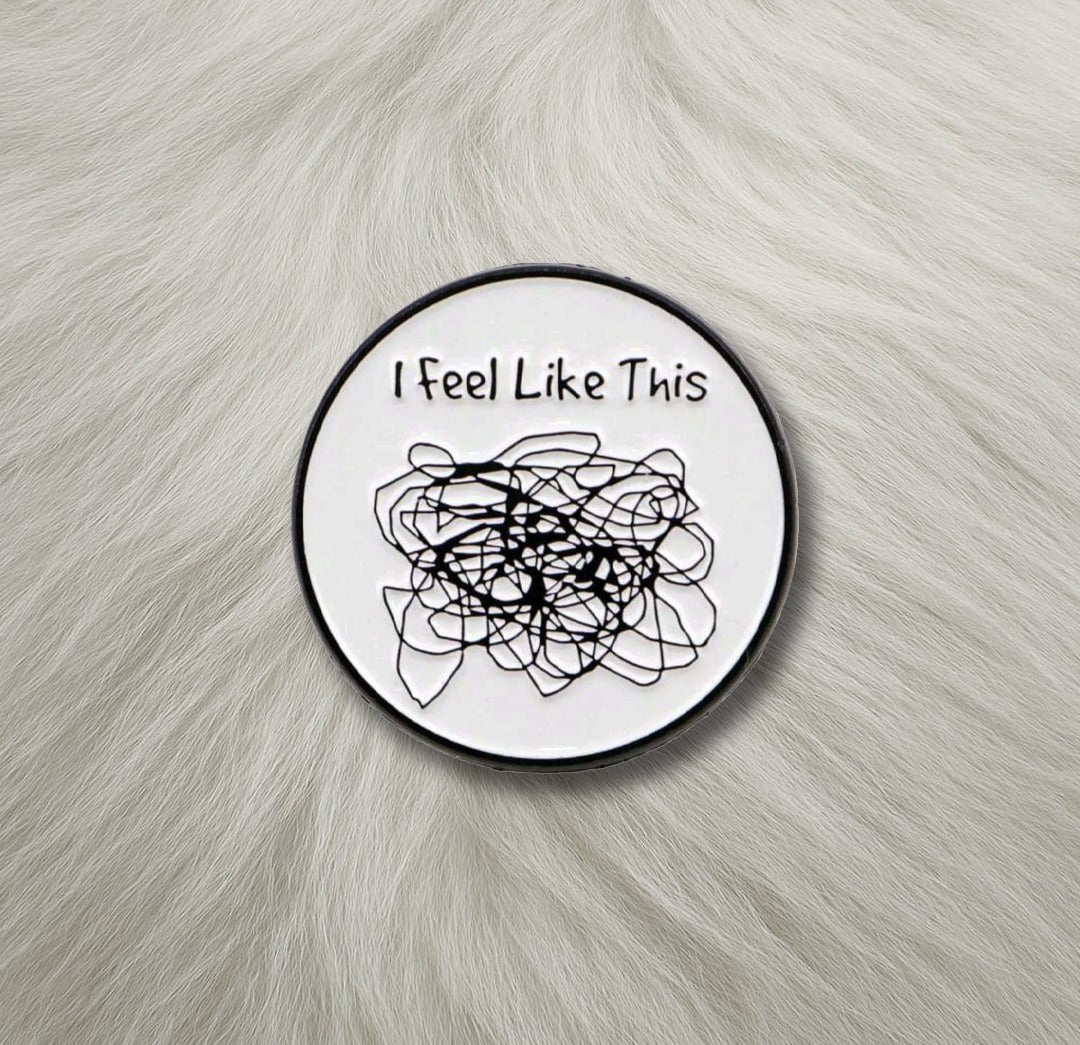 "I Feel Like This" Lapel Pin