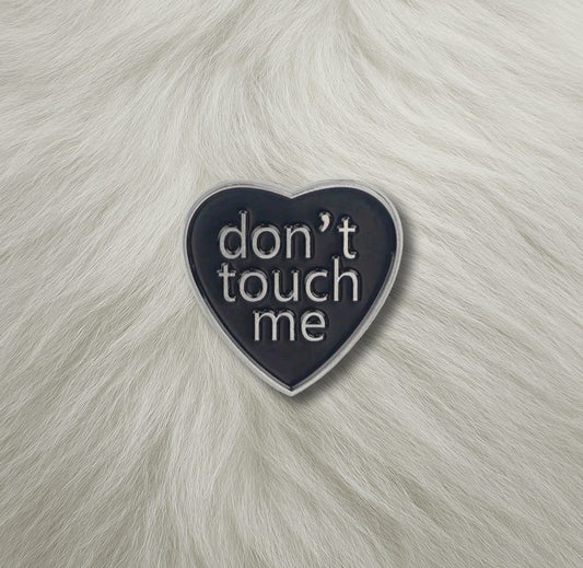"Don't Touch Me" Lapel Pin