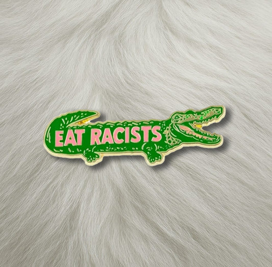 "Eat Racists" Lapel Pin