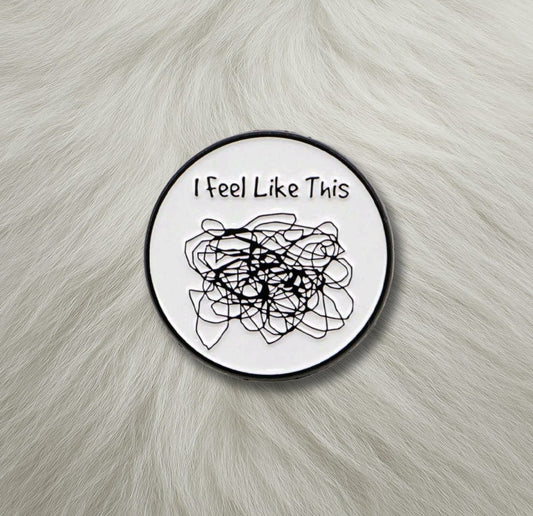 "I Feel Like This" Lapel Pin