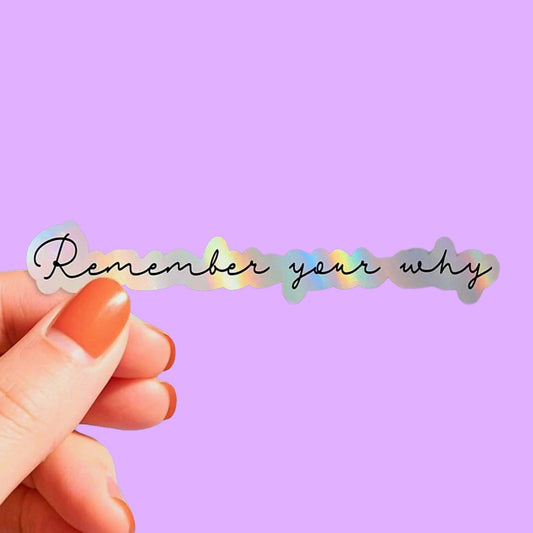 "Remember Your Why" Sticker